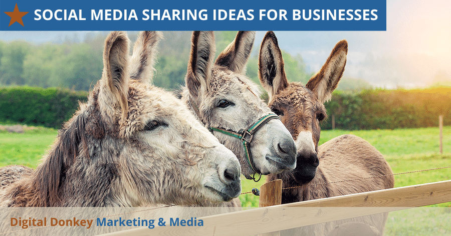 Social Media Sharing Ideas for Businesses