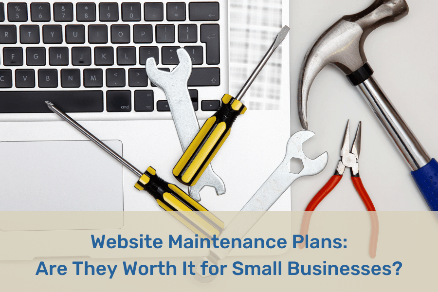 Website Maintenance Plans: Are They Worth It for Small Businesses?